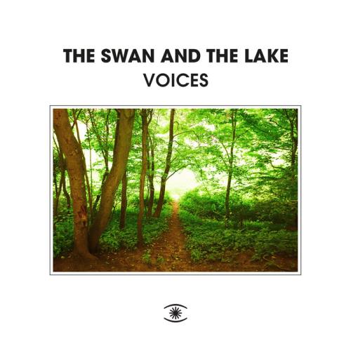 The Swan & The Lake — Voices (2021)