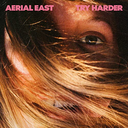 Aerial East — Try Harder (2021)