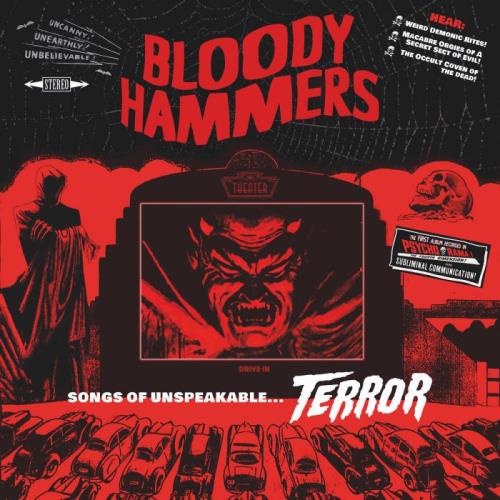 Bloody Hammers — Songs Of Unspeakable Terrors (2021) FLAC