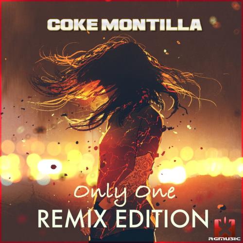 Coke Montilla — Only One (Remix Edition) (2021)