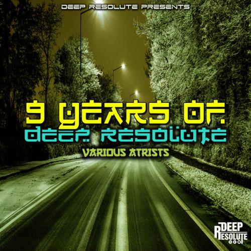 9 Years Of Deep Resolute (2021) 9 Years Of Deep Resolute (2021)